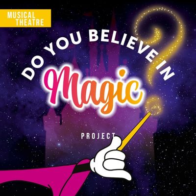 Musical-Theatre-Do-You-Believe-In-Magic